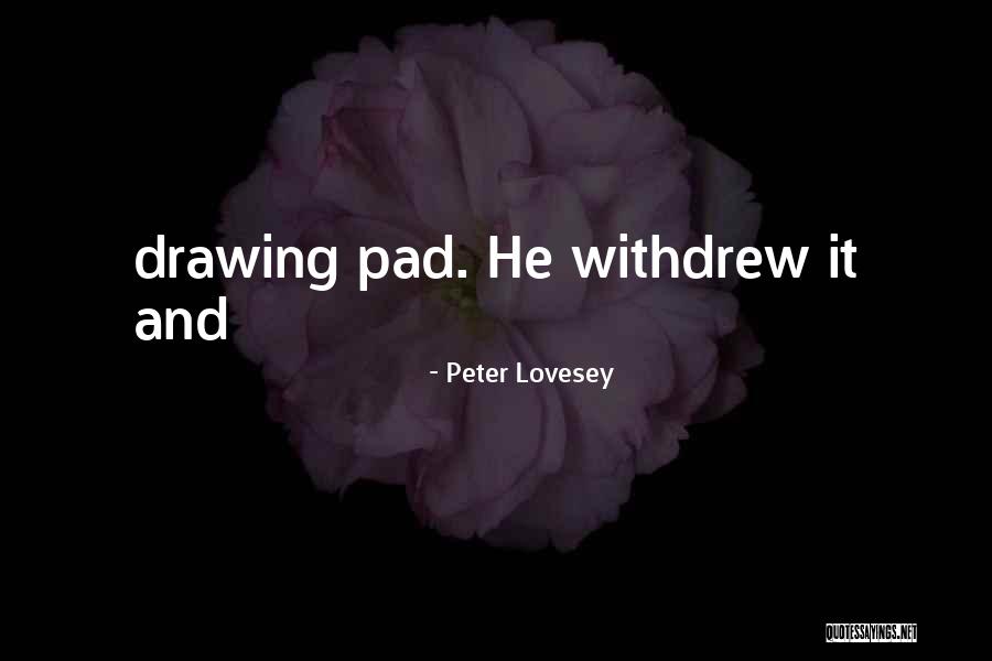 Lovesey Peter Quotes By Peter Lovesey Lovesey Peter Quotes By Peter Lovesey