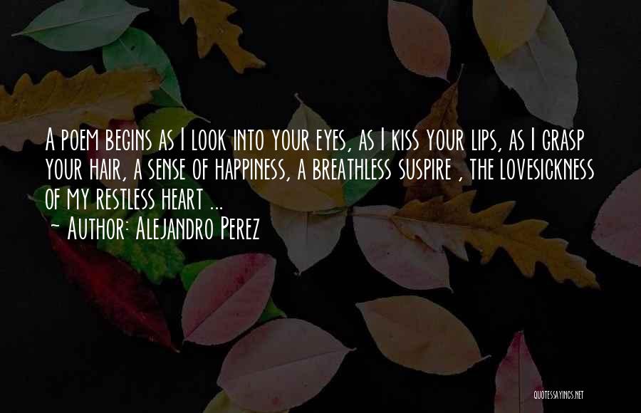Lovesickness Quotes By Alejandro Perez