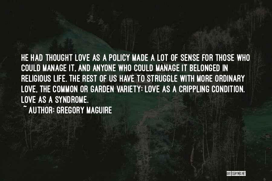 Lovesickness Quotes By Gregory Maguire