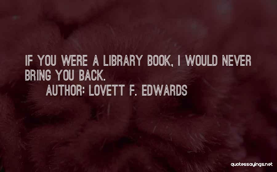 Lovett F. Edwards Quotes 270600