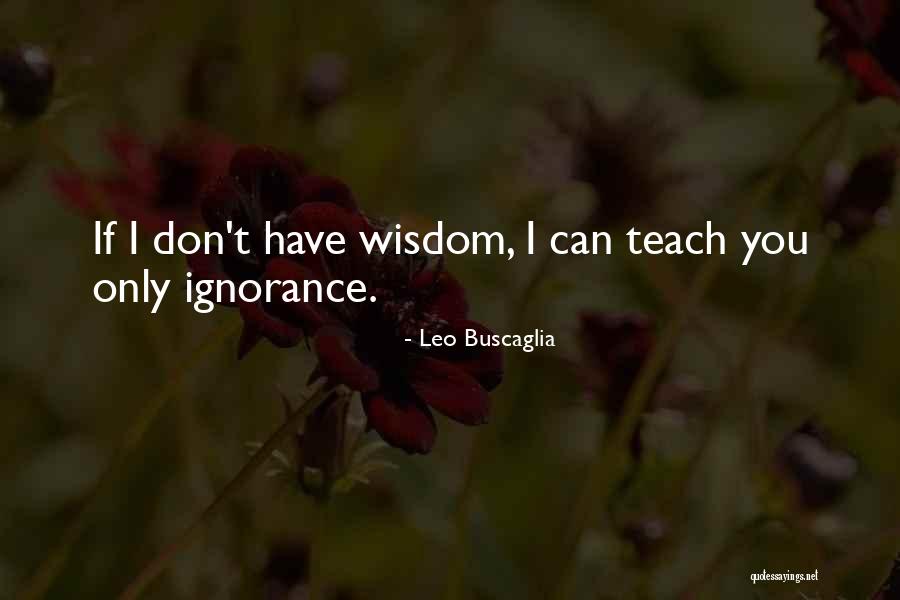 Loveworld Music Quotes By Leo Buscaglia Loveworld Music Quotes By Leo Buscaglia