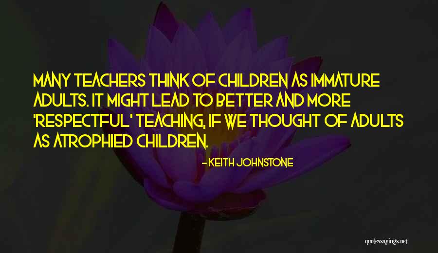 Loveworld News Quotes By Keith Johnstone Loveworld News Quotes By Keith Johnstone