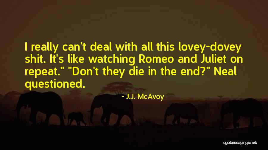 Lovey Quotes By J.J. McAvoy Lovey Quotes By J.J. McAvoy
