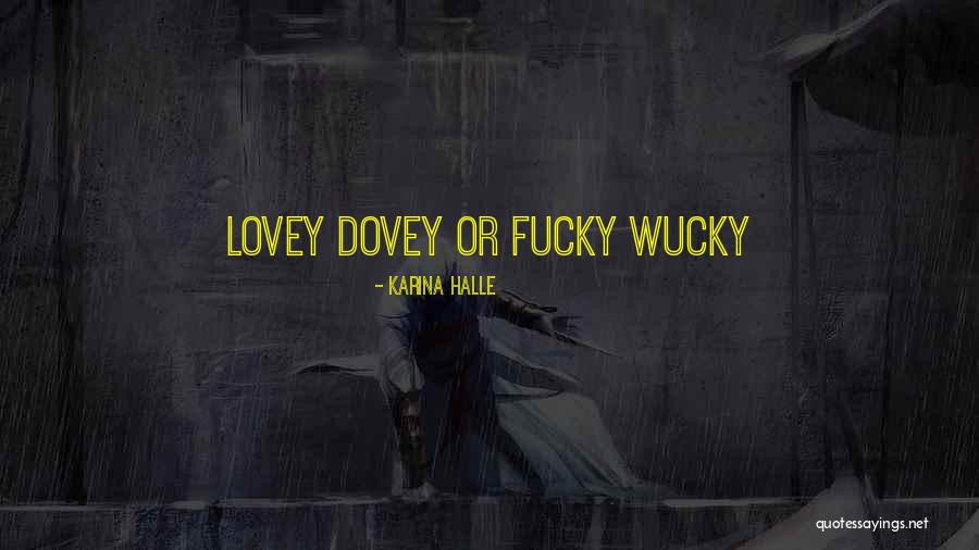 Lovey Quotes By Karina Halle Lovey Quotes By Karina Halle
