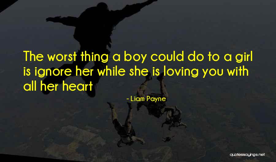 Loving A Boy Quotes By Liam Payne Loving A Boy Quotes By Liam Payne