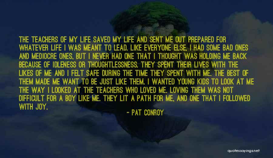 Loving A Boy Quotes By Pat Conroy Loving A Boy Quotes By Pat Conroy