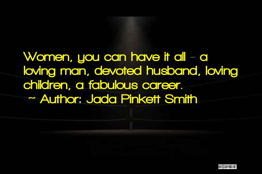 Loving A Career Quotes By Jada Pinkett Smith
