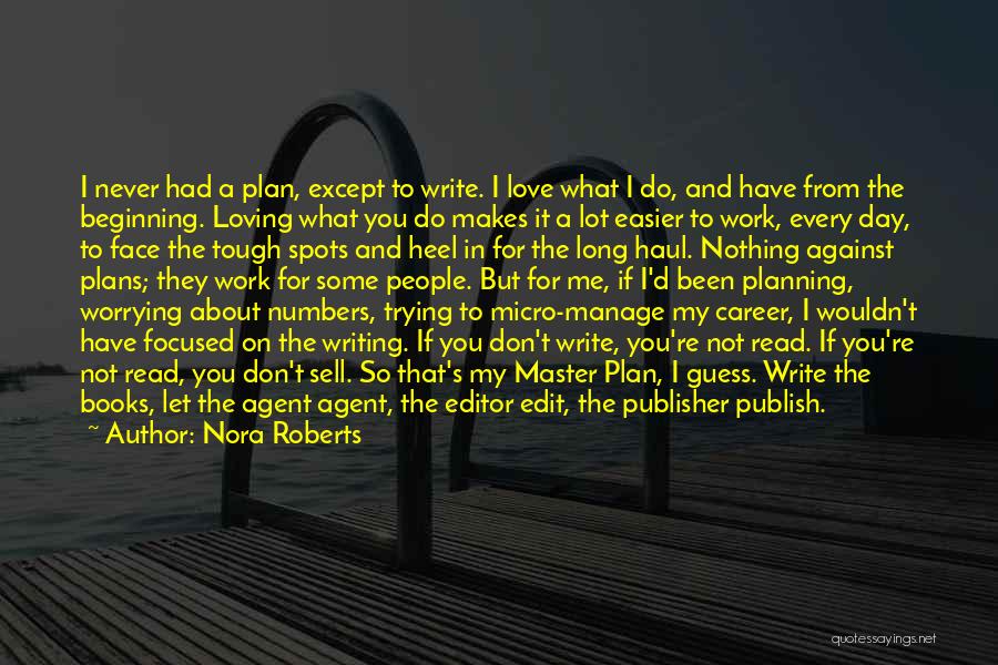 Loving A Career Quotes By Nora Roberts