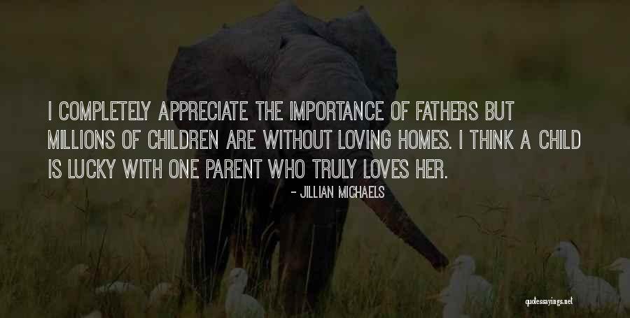 Loving A Child As Your Own Quotes By Jillian Michaels