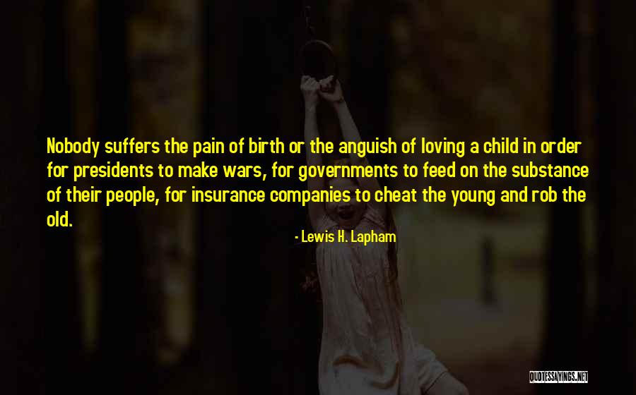 Loving A Child As Your Own Quotes By Lewis H. Lapham