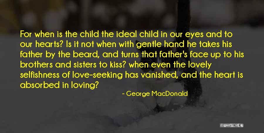 Loving A Child That's Not Yours Quotes By George MacDonald