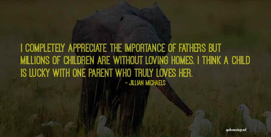 Loving A Child That's Not Yours Quotes By Jillian Michaels