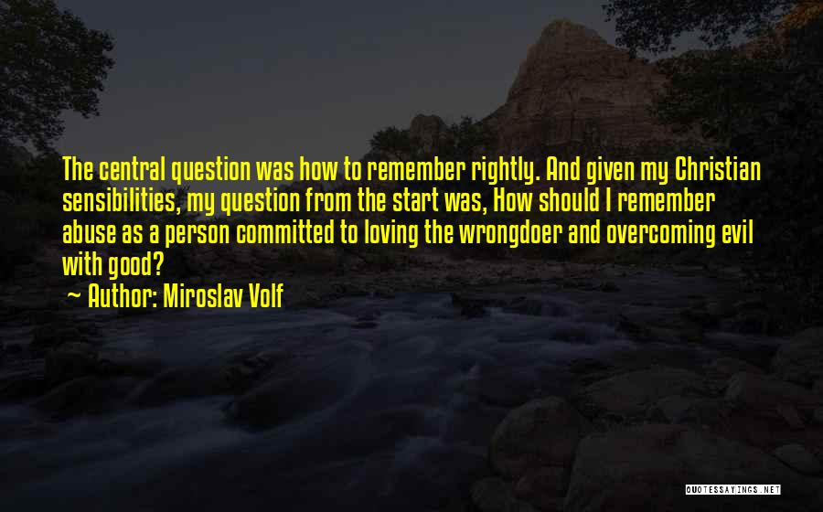 Loving A Committed Person Quotes By Miroslav Volf