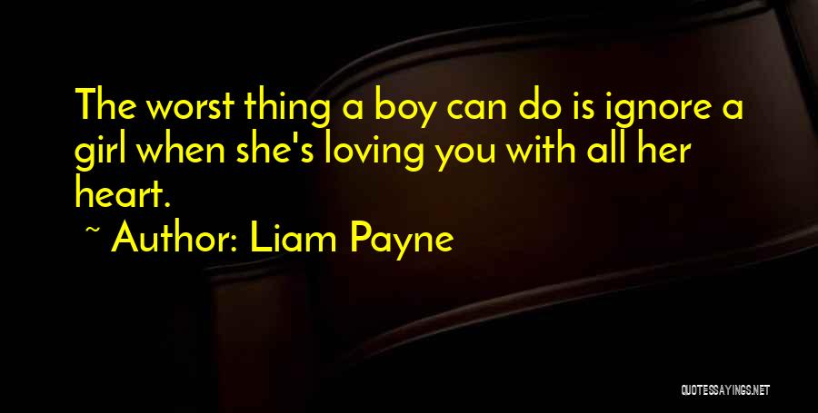 Loving A Girl Quotes By Liam Payne
