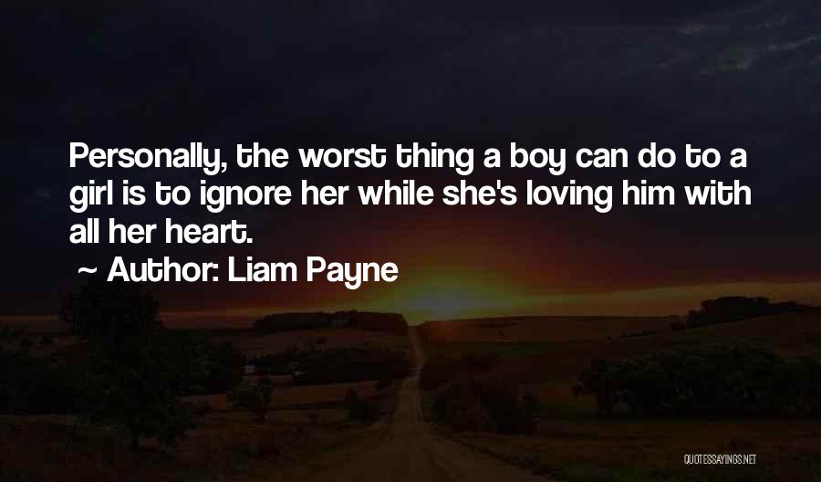 Loving A Girl Quotes By Liam Payne