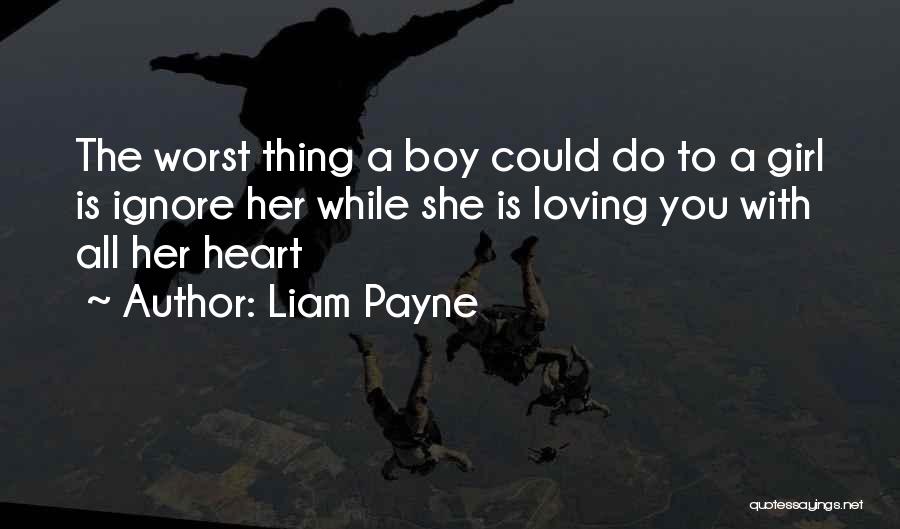 Loving A Girl Quotes By Liam Payne