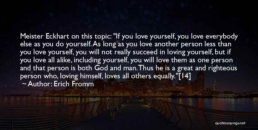 Loving A Great Man Quotes By Erich Fromm