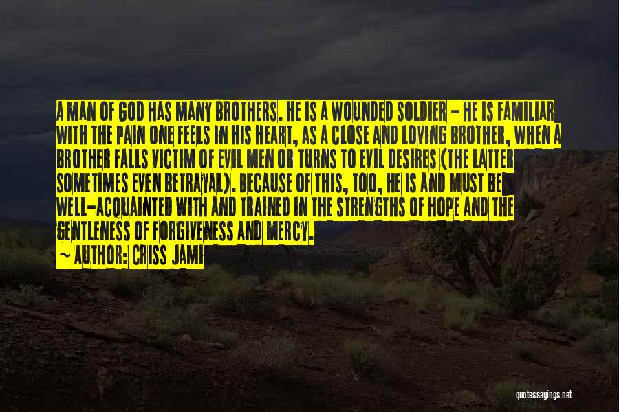 Loving A Man Of God Quotes By Criss Jami