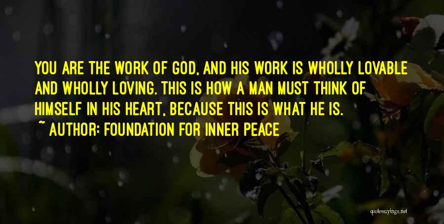 Loving A Man Of God Quotes By Foundation For Inner Peace