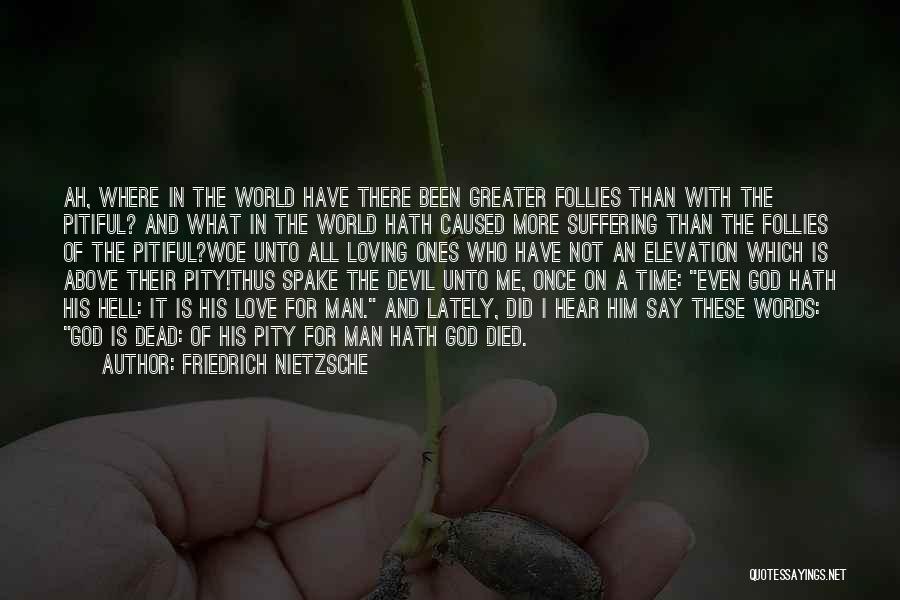 Loving A Man Of God Quotes By Friedrich Nietzsche