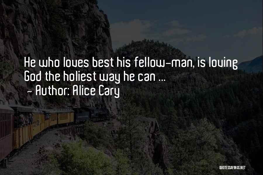 Loving A Man That Loves You Quotes By Alice Cary