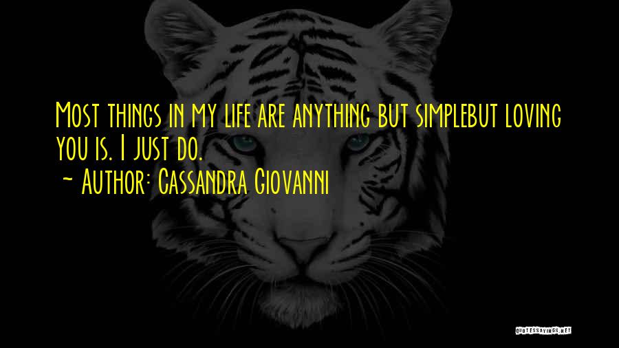 Loving A Simple Life Quotes By Cassandra Giovanni