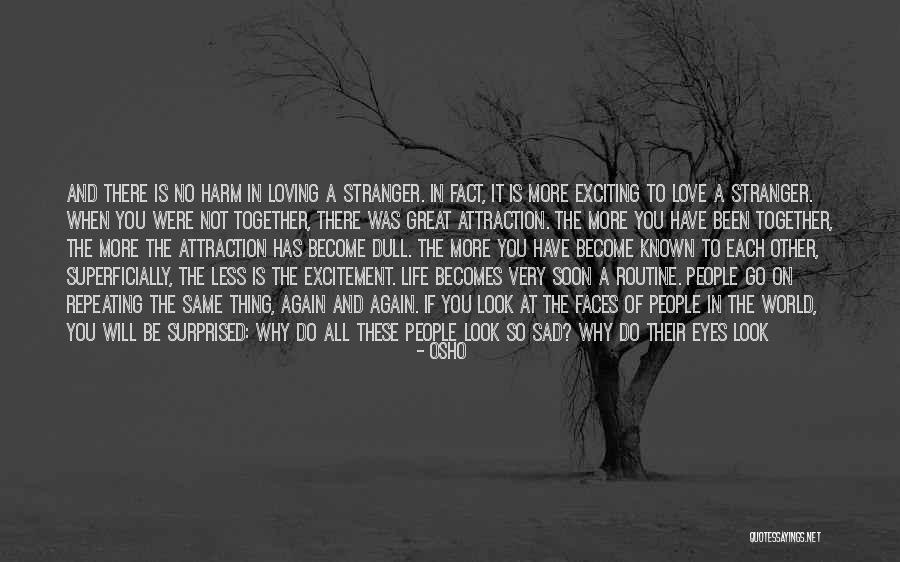 Loving A Stranger Quotes By Osho