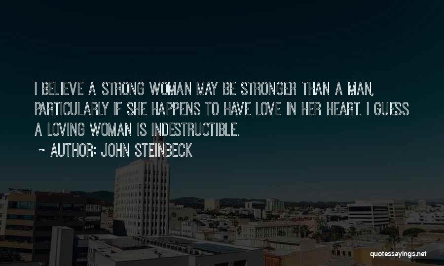 Loving A Strong Man Quotes By John Steinbeck