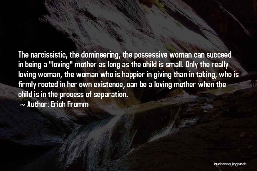 Loving A Woman With A Child Quotes By Erich Fromm