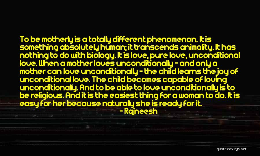 Loving A Woman With A Child Quotes By Rajneesh Loving A Woman With A Child Quotes By Rajneesh