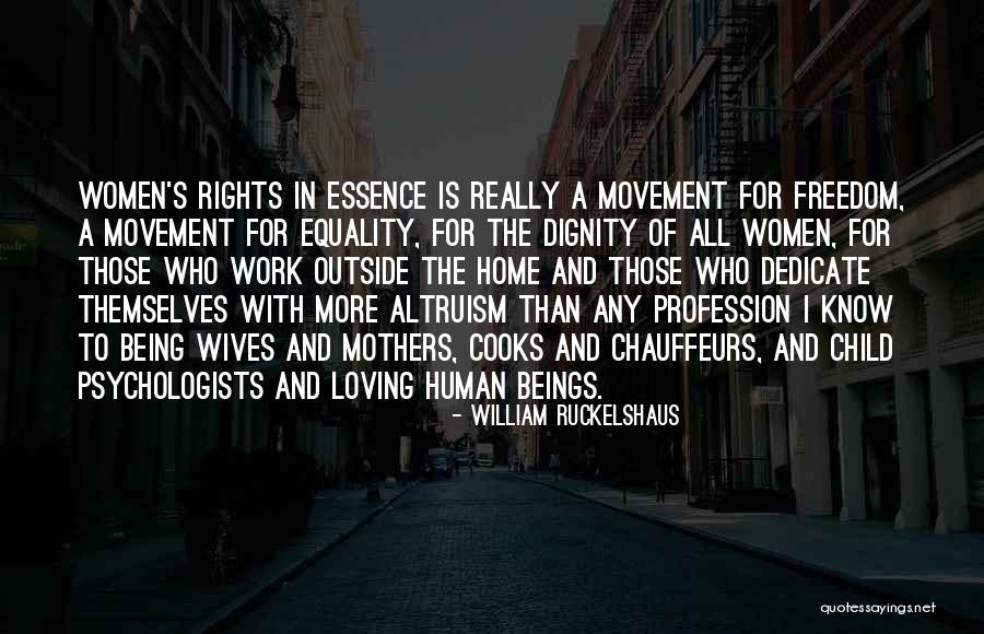 Loving All Beings Quotes By William Ruckelshaus Loving All Beings Quotes By William Ruckelshaus