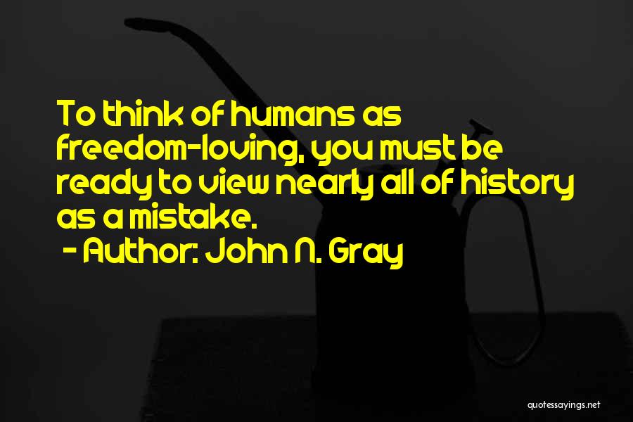 Loving All Humans Quotes By John N. Gray