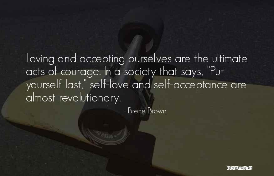 Loving And Accepting Yourself Quotes By Brene Brown