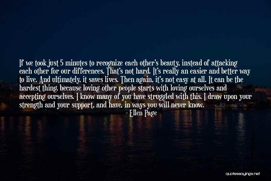 Loving And Accepting Yourself Quotes By Ellen Page Loving And Accepting Yourself Quotes By Ellen Page