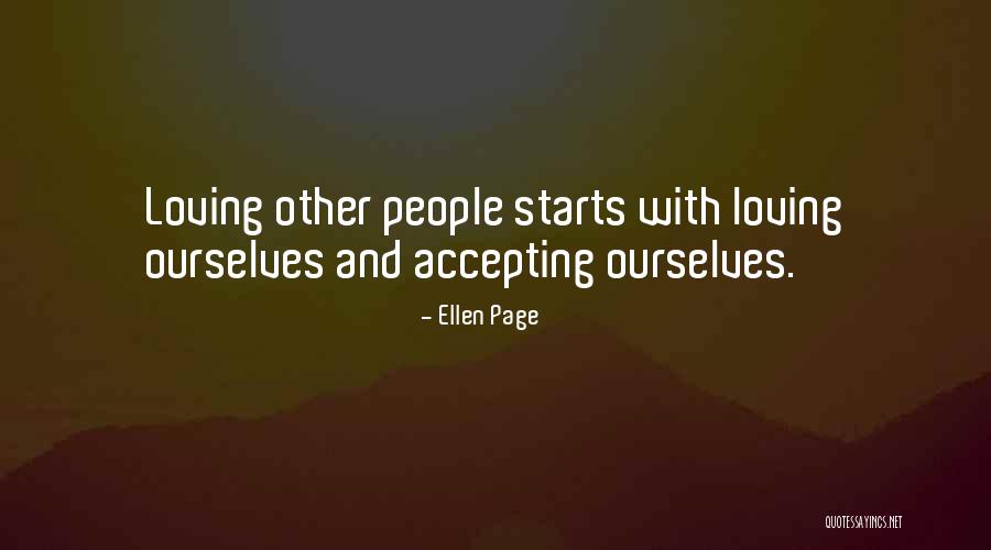 Loving And Accepting Yourself Quotes By Ellen Page