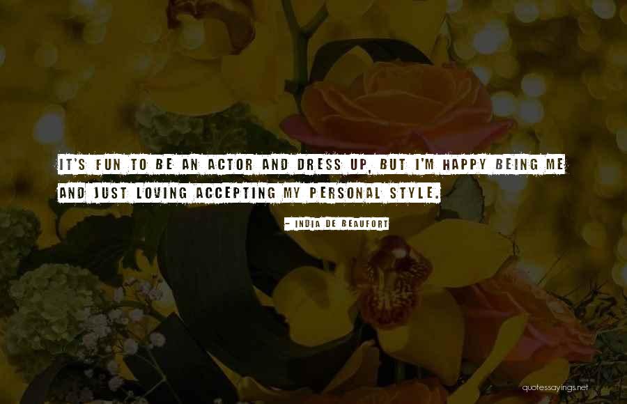 Loving And Accepting Yourself Quotes By India De Beaufort Loving And Accepting Yourself Quotes By India De Beaufort