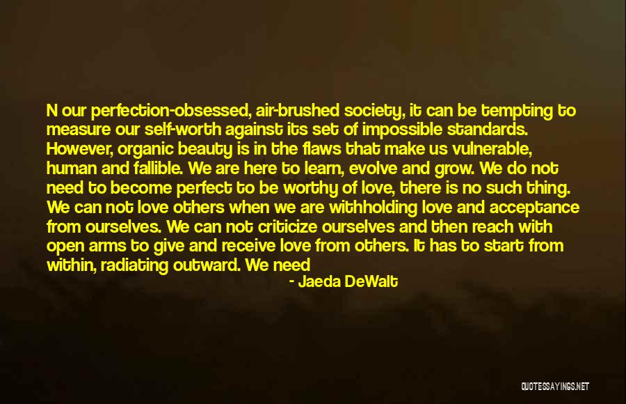 Loving And Accepting Yourself Quotes By Jaeda DeWalt Loving And Accepting Yourself Quotes By Jaeda DeWalt