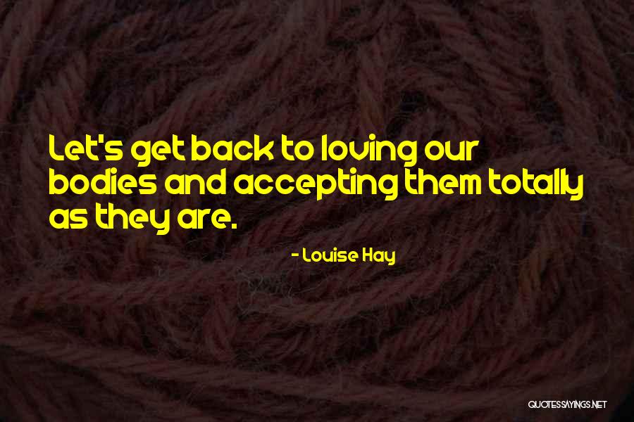 Loving And Accepting Yourself Quotes By Louise Hay