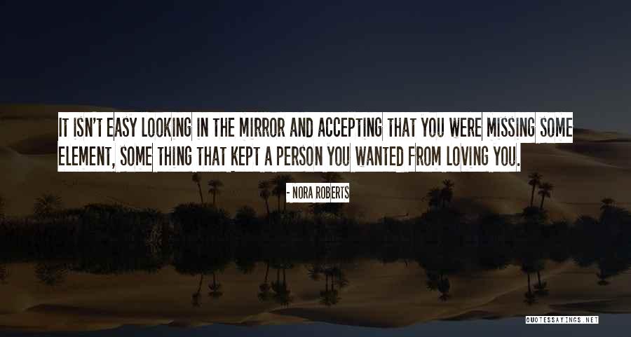 Loving And Accepting Yourself Quotes By Nora Roberts Loving And Accepting Yourself Quotes By Nora Roberts
