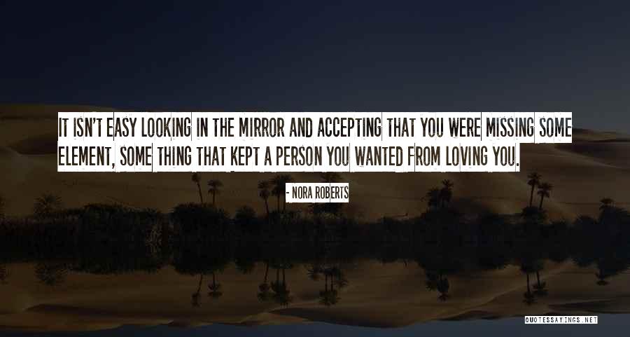 Loving And Accepting Yourself Quotes By Nora Roberts