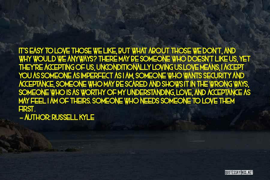 Loving And Accepting Yourself Quotes By Russell Kyle