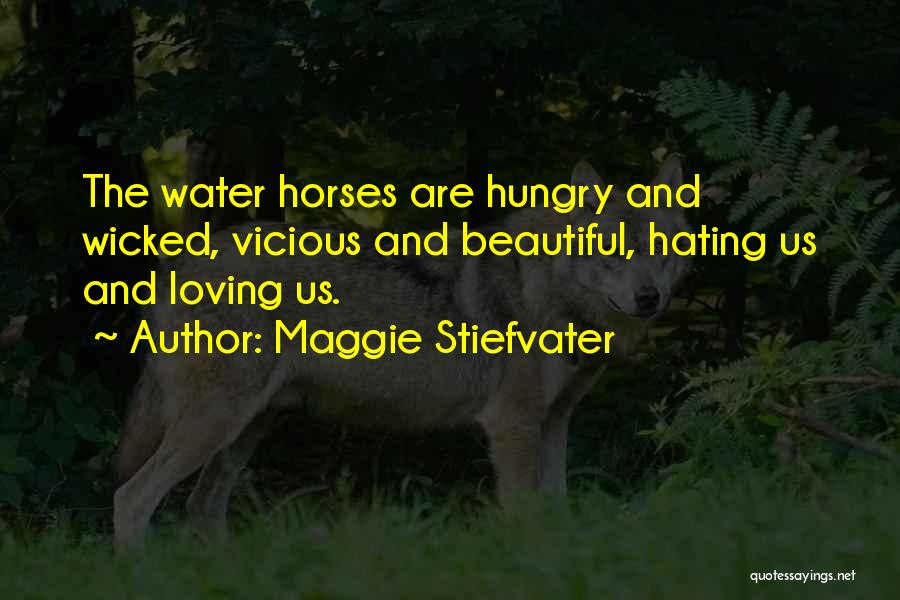 Loving And Hating Someone Quotes By Maggie Stiefvater