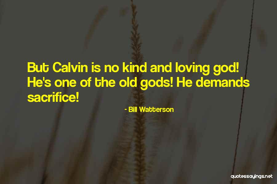 Loving And Kind Quotes By Bill Watterson Loving And Kind Quotes By Bill Watterson