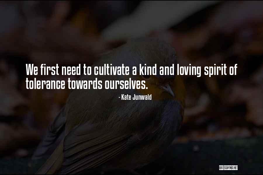 Loving And Kind Quotes By Kate Junwald Loving And Kind Quotes By Kate Junwald