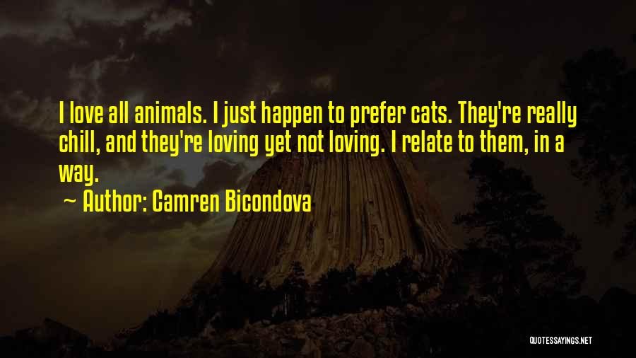 Loving Animals Quotes By Camren Bicondova