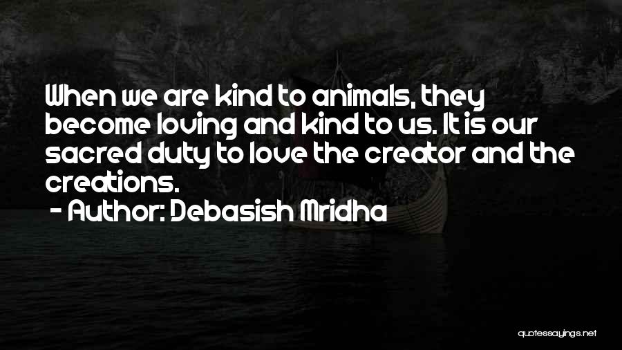 Loving Animals Quotes By Debasish Mridha