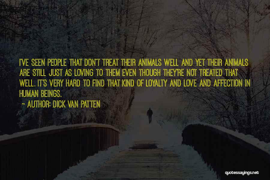 Loving Animals Quotes By Dick Van Patten