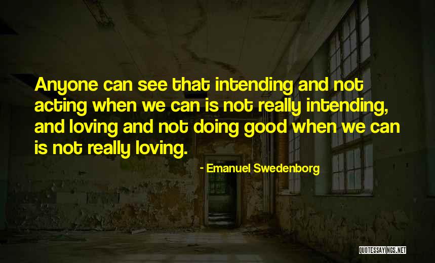 Loving Anyone Quotes By Emanuel Swedenborg Loving Anyone Quotes By Emanuel Swedenborg