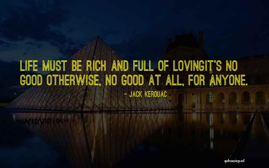 Loving Anyone Quotes By Jack Kerouac Loving Anyone Quotes By Jack Kerouac
