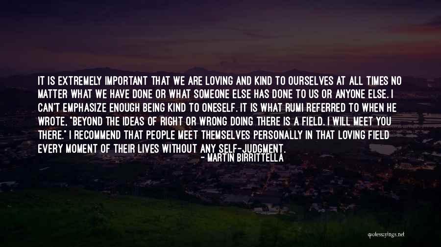 Loving Anyone Quotes By Martin Birrittella Loving Anyone Quotes By Martin Birrittella